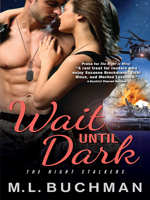 Title details for Wait Until Dark by M. L. Buchman - Available